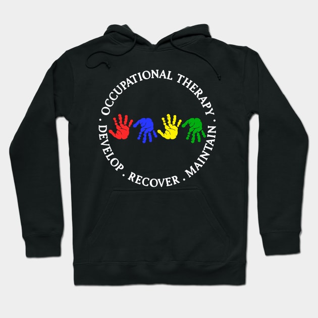 Occupational Therapy Quote Hoodie by White Martian